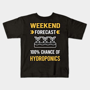 Weekend Forecast Hydroponics Hydroponic Kids T-Shirt